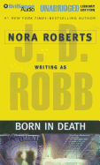 Born in Death - Robb, J D, and Ericksen, Susan (Read by)