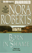 Born in Shame - Roberts, Nora, and Douglas, Fiacre (Read by)