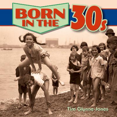 Born in the 30s - Glynne-Jones, Tim