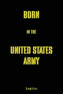 Born in the United States Army