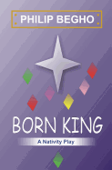 Born King: A Nativity Play