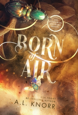 Born of Air: A Contemporary Desert Fantasy - Knorr, A L