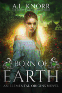 Born of Earth: An Elemental Origins Novel