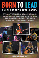 Born to Lead: Americana Music Trailblazers