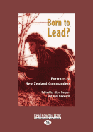 Born to Lead?: Portraits of New Zealand Commanders