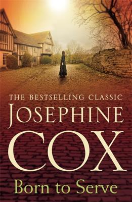 Born to Serve: An absolutely gripping saga of the power of love and jealousy - Cox, Josephine