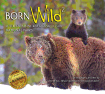 Born Wild 2: In Yellowstone and Grand Teton National Parks