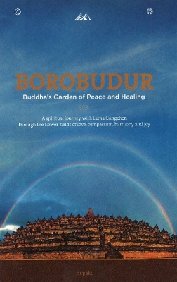 Borobudur: Buddha's Garden of Peace & Healing - Lau, Laura (Editor), and Sarah Staines (Editor)