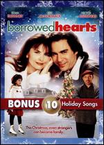 Borrowed Hearts: A Holiday Romance - Ted Kotcheff