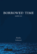 Borrowed Time Vol. 1
