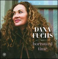 Borrowed Time - Dana Fuchs
