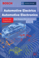 Bosch Automotive Electrics Automotive Electronics: Systems and Components - Bosch, Robert