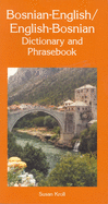 Bosnian-English/English-Bosnian Dictionary and Phrasebook