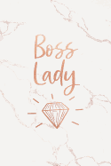 Boss Lady: Rose Gold and Marble Notebook College Ruled Journal for Women 6x9 Journal - 120 Pages
