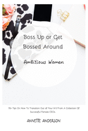 Boss Up or Get Bossed Around: Ambititous Women