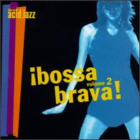 Bossa Brava!, Vol. 2 - Various Artists