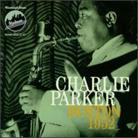 Boston 1952 - Charlie Parker
