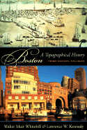 Boston: A Topographical History, Third Edition, Enlarged