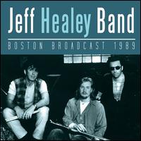 Boston Broadcast 1989 - Jeff Healey Band