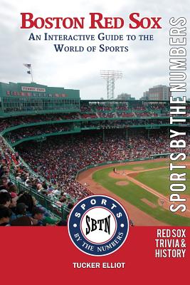 Boston Red Sox: An Interactive Guide to the World of Sports - Black Mesa Publishing (Editor), and Elliot, Tucker