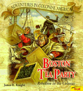 Boston Tea Party - Pbk (New Cover) - Knight, James E