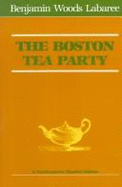 Boston Tea Party - Labaree, Benjamin Woods