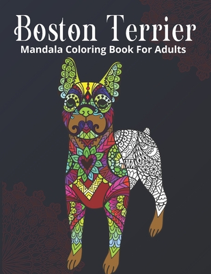 Boston Terrier Mandala Coloring Book For Adults - Yeash, Nasheem