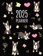 Boston Terrier Planner 2025: Daily Organizer: January-December (12 Months) Cute Dog Year Scheduler with Pretty Pink Hearts