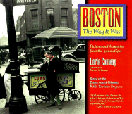 Boston the Way It Was; Pictures and Memories from the 30's and 40's