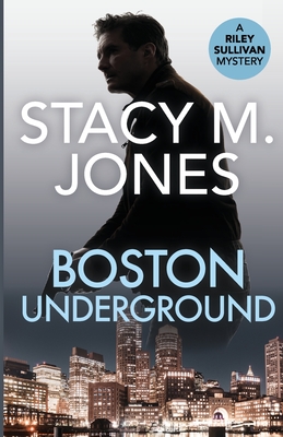 Boston Underground - Jones, Stacy M