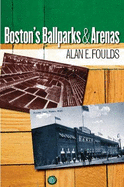 Boston's Ballparks and Arenas