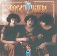 Boswell Sisters Collection, Vol. 2 - The Boswell Sisters