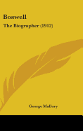 Boswell: The Biographer (1912) - Mallory, George