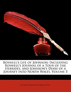 Boswell's Life of Johnson: Including Boswell's Journal of a Tour of the Hebrides, and Johnson's Diary of a Journey Into North Wales; Volume 5