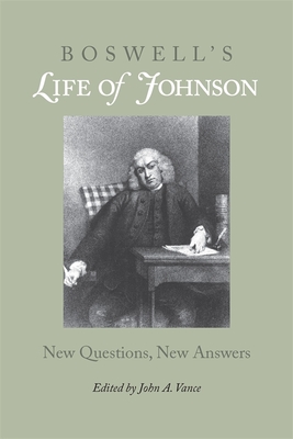 Boswell's Life of Johnson: New Questions, New Answers - Vance, John a (Editor)