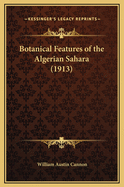 Botanical Features of the Algerian Sahara (1913)