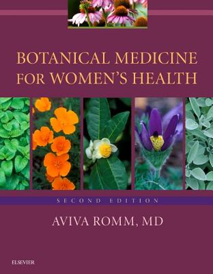 Botanical Medicine for Women's Health - Romm, Aviva, M.D.