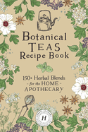 Botanical Teas Recipe Book