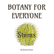 Botany for Everyone: Stems