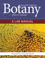 Botany: Introduction to Plant Biology and Botany: A Lab Manual: Introduction to Plant Biology and Botany: A Lab Manual