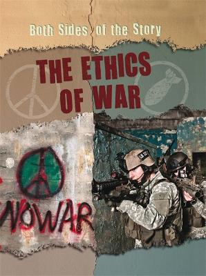 Both Sides of the Story: The Ethics of War - Coster, Patience