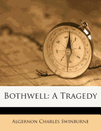 Bothwell: A Tragedy