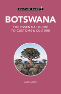 Botswana - Culture Smart!: The Essential Guide to Customs & Culturevolume 123