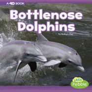 Bottlenose Dolphins: A 4D Book