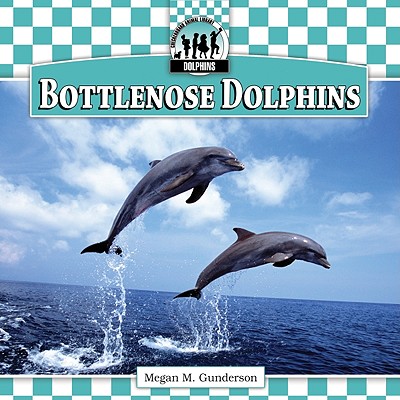 Bottlenose Dolphins - Gunderson, Megan M