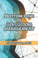 Bottom Line to Classroom Management