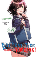Bottom-Tier Character Tomozaki, Vol. 8 (Light Novel): Volume 8