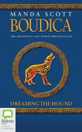 Boudica: Dreaming the Hound