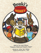 Bouki's Honey: The Creole (and Cajun) Folktales of Bouki and Lapin: Volume 1