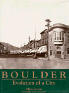 Boulder: Evolution of a City - Pettem, Silvia, and Leyendecker, Liston Edgington (Foreword by)